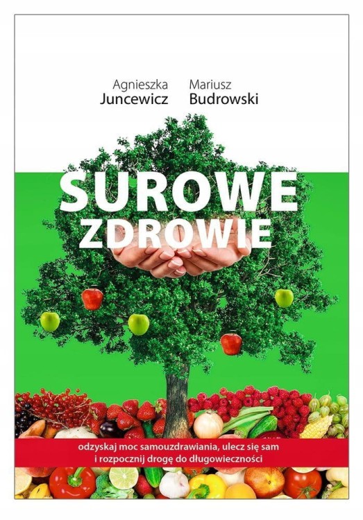 Surowe zdrowie - Mariusz Budrowski, Agnieszka Juncewicz #1