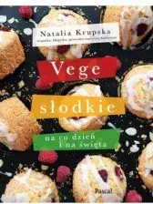 Vege słodkie na co dzień i na święta - Natalia Krupska #1