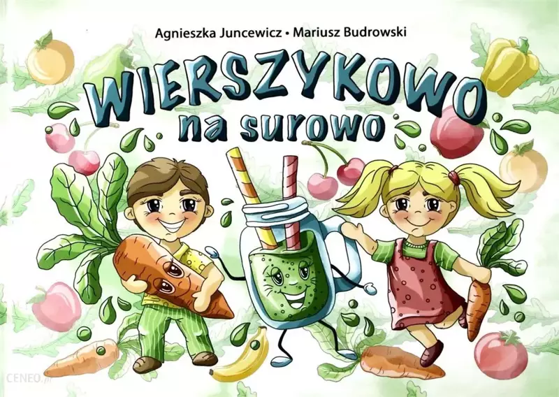 Wierszykowo na surowo - Agnieszka Juncewicz, Mariusz Budrowski